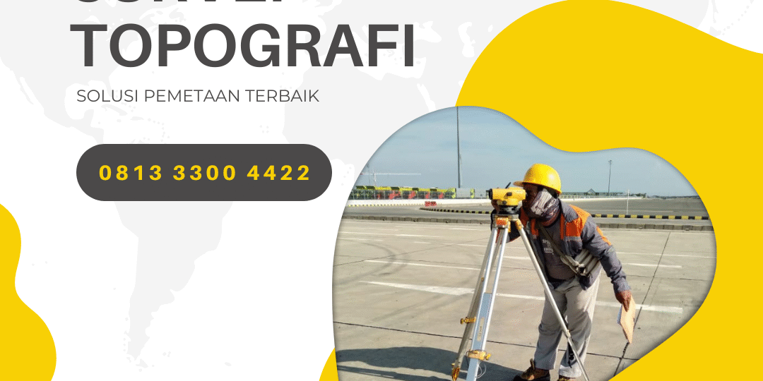 Konsultan Survei Pemetaan Profesional